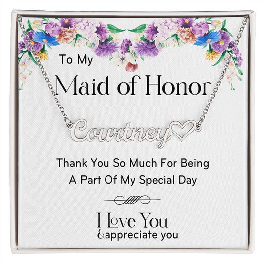 Maids Of Honor Appreciation Gift - Name Necklace - Give Smiles Away