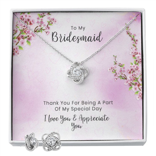 Bridesmaid - Appreciate - Love Knot Set - Give Smiles Away