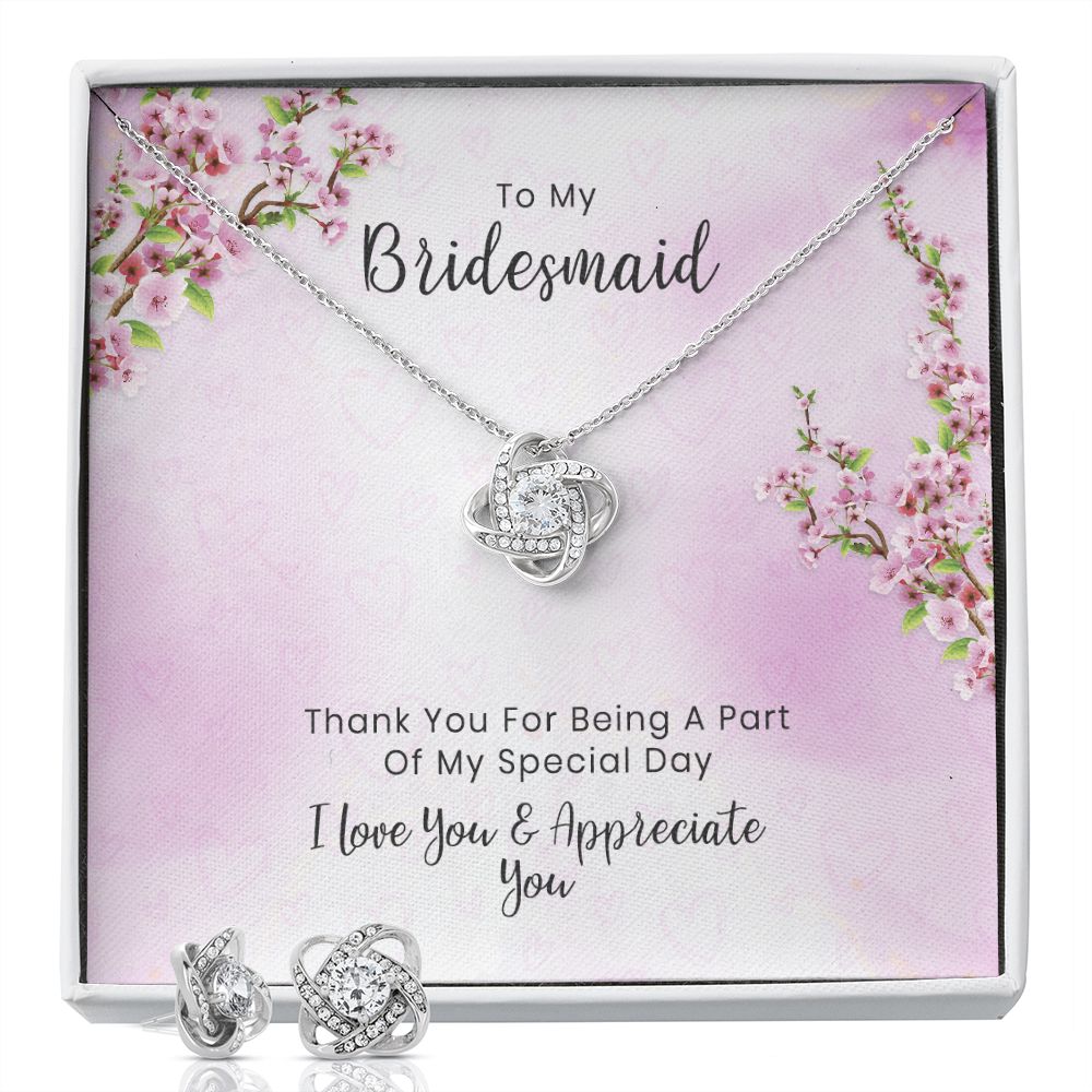 Bridesmaid - Appreciate - Love Knot Set - Give Smiles Away